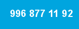 996 877 11 92